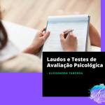 Avaliação Psicológica | 30 Testes e Laudos psicológicos